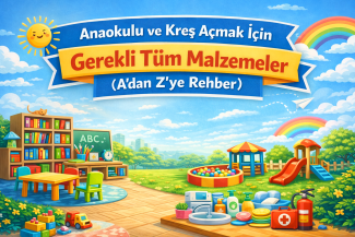 Anaokulu ve Kreş Açmak İçin Gerekli Tüm Malzemeler (A’dan Z’ye Rehber)