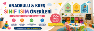 Anaokulu ve Kreş Sınıf İsim Önerileri (En Yaratıcı Liste)